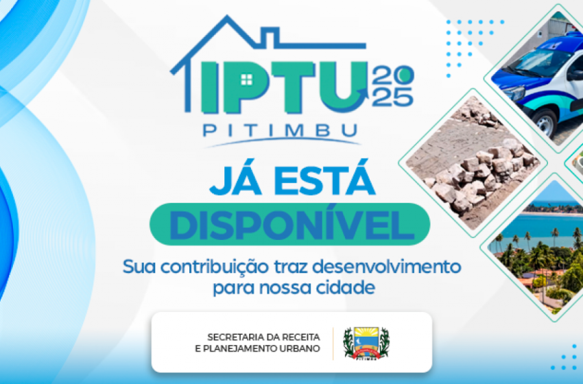  Pitimbu; Pagamento do IPTU 2025 já está disponível com desconto