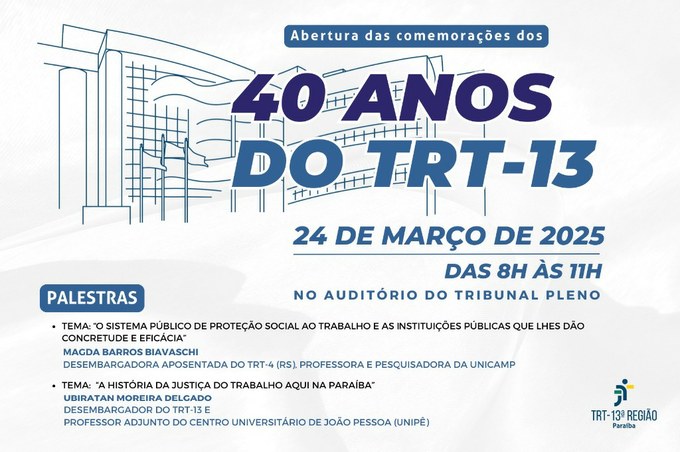  Abertura das comemorações dos 40 anos do TRT-13 será no dia 24 de março