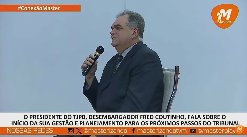  Conexão Master: presidente Fred Coutinho fala sobre o início da sua gestão no TJPB