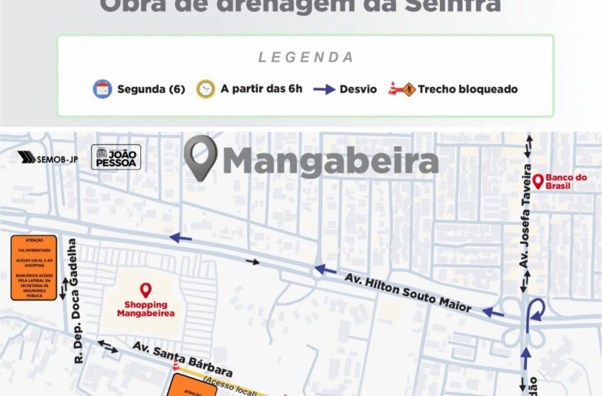 Trecho da Avenida Santa Bárbara é interditado por 30 dias para obras de drenagem, informa Semob-JP