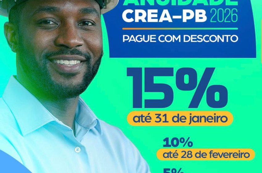  Crea-PB anuncia regras da Anuidade 2026 com descontos e isenção para profissionais com empresa própria