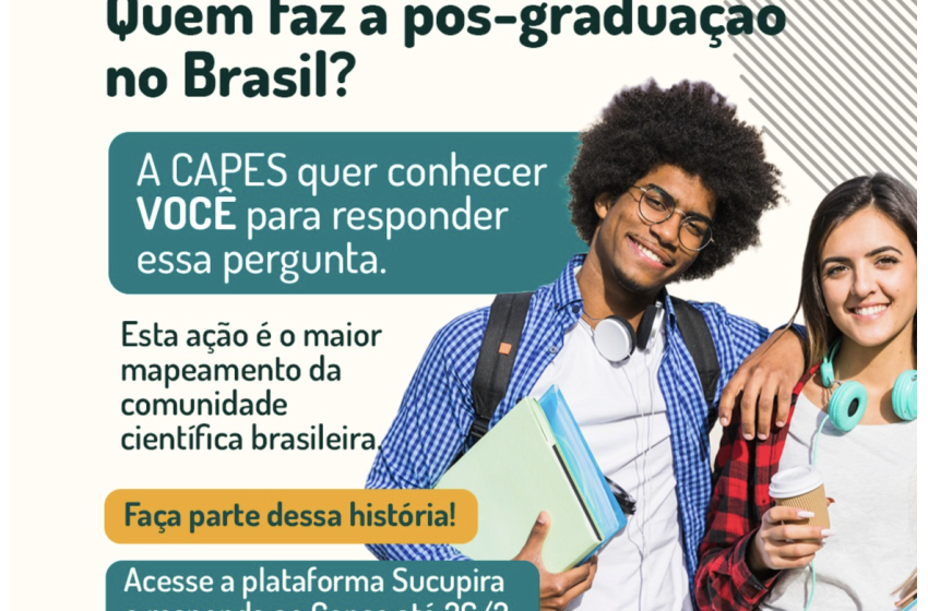  Primeiro Censo da Pós-Graduação no Brasil entra na reta final e deve orientar novas políticas públicas
