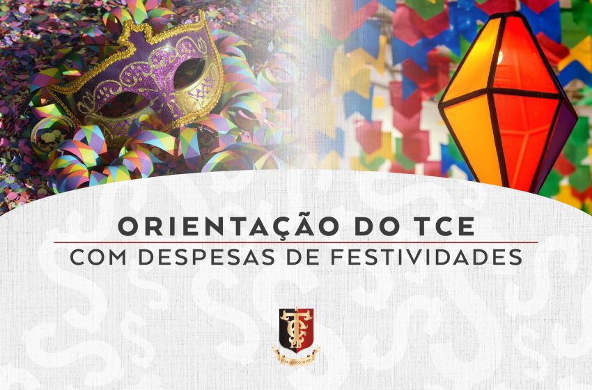  TCE-PB orienta prefeitos sobre registro e transparência dos gastos com festividades