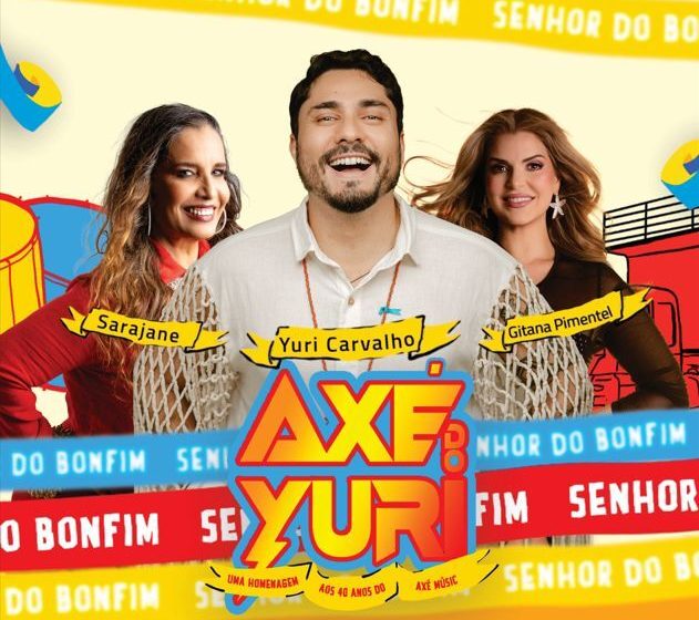  17 de fevereiro: Yuri Carvalho lança EP ao vivo em homenagem aos 40 anos do Axé Music