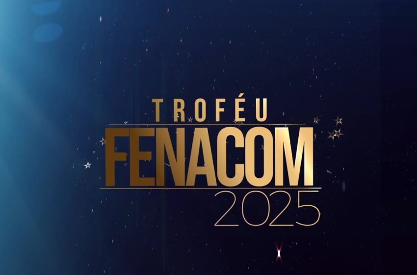  TROFÉU FENACOM 2025