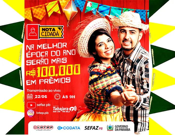  Paraibanos podem concorrer a R$ 100 mil no Nota Cidadã durante festas juninas, Dia dos Namorados e Copa do Mundo