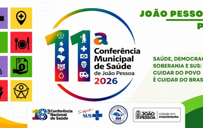  11ª Conferência Municipal de Saúde de João Pessoa debate fortalecimento do SUS
