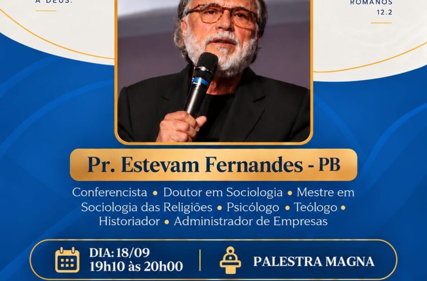  Pr. Estevam Fernandes será destaque no 10º Congresso Cristão de Saúde Mental com palestra sobre saúde mental à luz de Cristo
